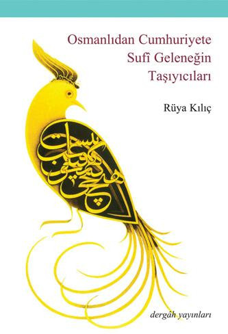 Bearers of Sufi Tradition from Ottoman to the Republic